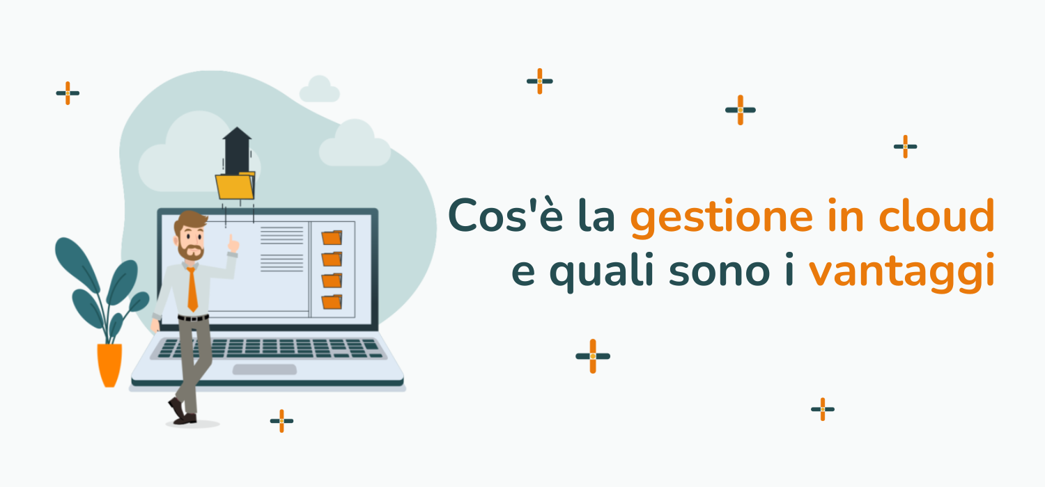 cos'è la gestione in cloud e quali sono i vantaggi
